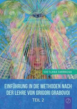 Paperback Einführung in die Methoden nach der Lehre von Grigori Grabovoi - Teil 2 [German] Book