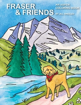 Paperback Fraser & Friends: An Aspen Coloring Book