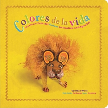 Board book Colores de la Vida: Mexican Folk Art Colors in English and Spanish Book