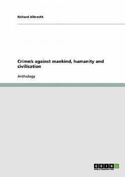 Paperback Crime/s against mankind, humanity and civilisation Book