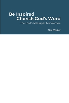 Paperback Be Inspired Cherish God's Word The Lord's Messages For Women Book