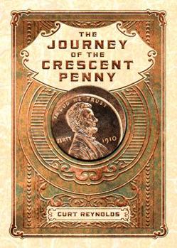 Paperback The Journey of the Crescent Penny Book