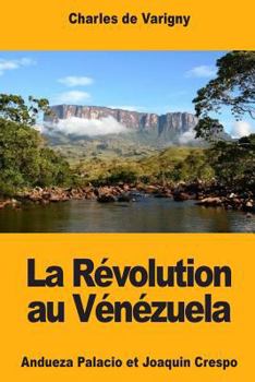 Paperback La Révolution au Vénézuela: Andueza Palacio et Joaquin Crespo [French] Book