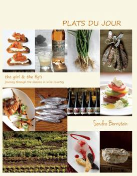Hardcover Plats Du Jour: The Girl & the Fig's Journey Through the Seasons in Wine Country Book