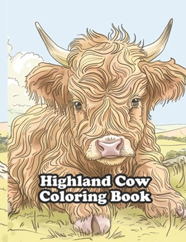 Paperback Highland Cow Coloring Book: For Relaxation and Stress Relief Book