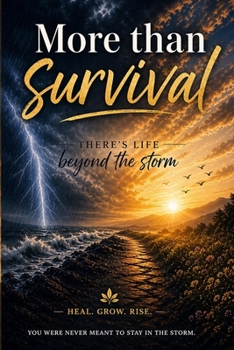 More than Survival: There is Life Beyond the Storm