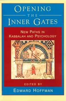 Paperback Opening the Inner Gates: New Paths in Kabbalah and Psychology Book