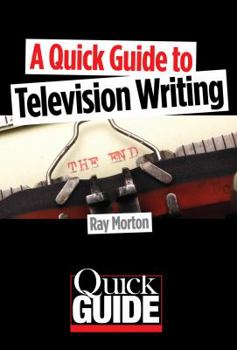 Paperback A Quick Guide to Television Writing Book