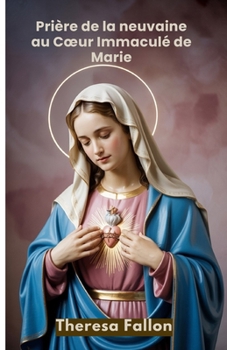Paperback Prière de la neuvaine au Coeur Immaculé de Marie [French] Book