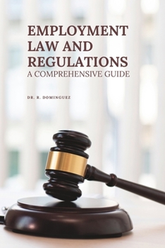 Paperback Employment Law and Regulations: A Comprehensive Guide Book