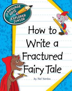 Library Binding How to Write a Fractured Fairy Tale Book