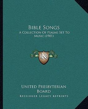 Bible Songs: A Collection Of Psalms Set To Music