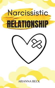 Hardcover Narcissistic Relationship: How to Understand Narcissistic Behavior and Overcome Couple Conflict Book