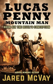 Paperback Lucas Penny Mountain Man: Book 6: The Devil's Conception Book