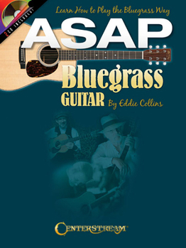 Paperback ASAP Bluegrass Guitar: Learn How to Play the Bluegrass Way Book