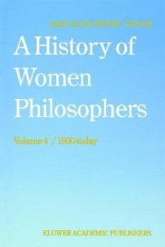 Paperback A History of Women Philosophers: Contemporary Women Philosophers, 1900-Today Book