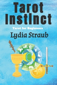 Paperback Tarot Instinct: A beginner's guide to the Tarot Book