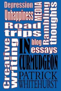 Paperback In Curmudgeon: Essays, shorts and grumps Book