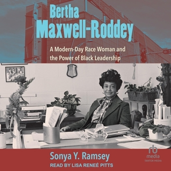 MP3 CD Bertha Maxwell-Roddey: A Modern-Day Race Woman and the Power of Black Leadership Book