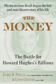 Hardcover The Money: The Battle for Howard Hughes's Billions Book