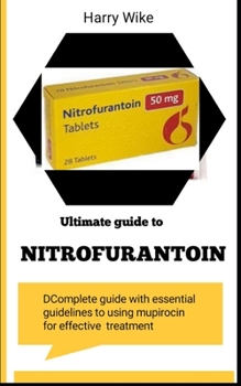 Paperback Ultimate Guide to Nitrofuratoin Book