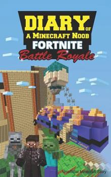 Paperback Diary of a Minecraft Noob: Monster School Battle Royale Book