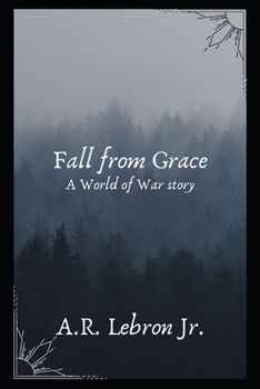Paperback Fall from Grace: A World of War Story Book
