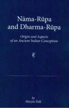 Paperback Nama-Rupa and Dharma-Rupa: Origins and Aspects of an Ancient Indian Conception Book