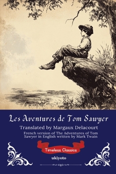 Paperback Les Aventures de Tom Sawyer French Translation of The Adventures of Tom Sawyer [French] Book