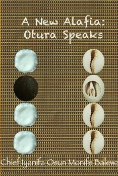 Paperback A New Alafia, Otuwa Speaks, Volume XIV Book