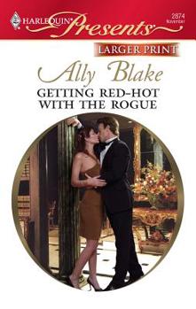 Getting Red-Hot with the Rogue (The Kellys of Brisbane, #2) - Book #2 of the Kellys of Brisbane