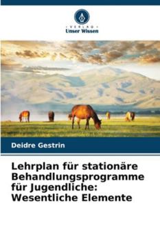 Paperback Lehrplan für stationäre Behandlungsprogramme für Jugendliche: Wesentliche Elemente [German] Book