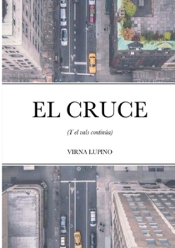 Paperback El Cruce (Y el Vals continúa) [Spanish] Book