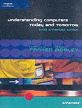 Paperback Understanding Computers: Today and Tomorrow, 2003 Enhanced Edition Book