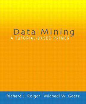 Paperback Data Mining: A Tutorial Based Primer [With CD-ROM] Book