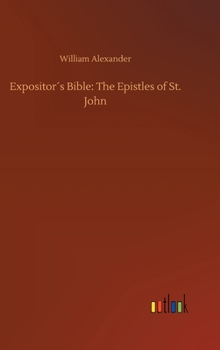 Hardcover Expositor´s Bible: The Epistles of St. John Book