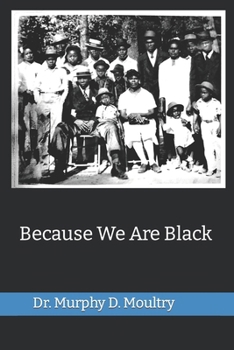 Because We Are Black