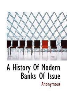 Paperback A History of Modern Banks of Issue Book