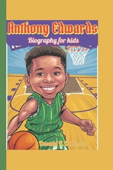 Paperback Anthony Edwards Biography for kids: The Story of a Young Ant-Man on Who Never Gave Up Book