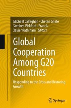 Paperback Global Cooperation Among G20 Countries: Responding to the Crisis and Restoring Growth Book