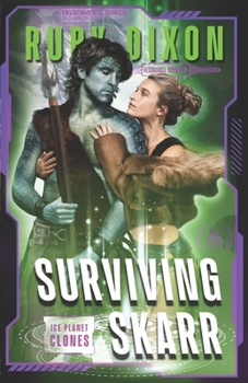 Surviving Skarr - Book #2 of the Ice Planet Clones