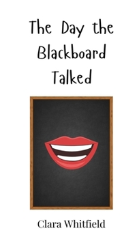 Hardcover The Day the Blackboard Talked Book