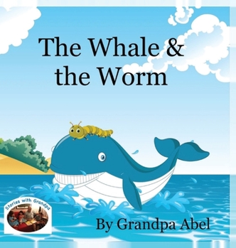 Hardcover The Whale & the Worm Book