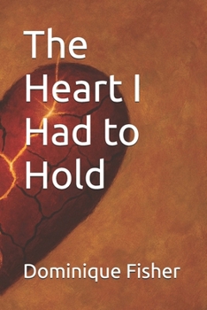 Paperback The Heart I Had to Hold Book