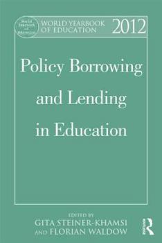 Paperback World Yearbook of Education 2012: Policy Borrowing and Lending in Education Book