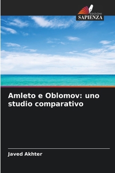 Paperback Amleto e Oblomov: uno studio comparativo [Italian] Book