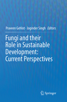 Paperback Fungi and Their Role in Sustainable Development: Current Perspectives Book