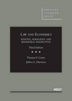 Hardcover Law and Economics Positive, Normative and Behavioral Perspectives, 3d (American Casebook Series) Book
