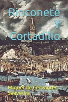 Rinconete Y Cortadillo (Spanish Edition)