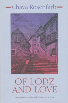 Of Lodz and Love (Library of Modern Jewish Literature) - Book  of the Library of Modern Jewish Literature